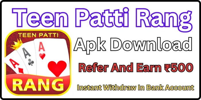 Teen Patti Rang Real Cash Game Apk Download Online